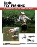 Basic Fly Fishing:  All The Skills & Gear You Need To Get Started