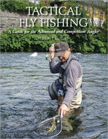 Tactical Fly Fishing: A Guide For The Advanced Competition Angler